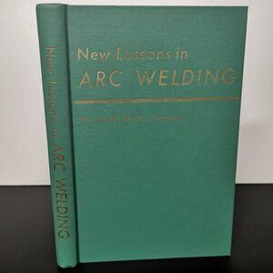 1960s New Lessons in Arc Welding Green HC Lincoln Electric Company Vintage